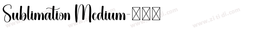 Sublimation Medium字体转换